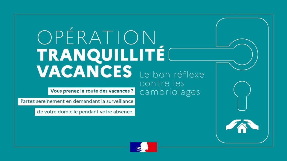 Pensez à l’Opération Tranquillité Vacances
