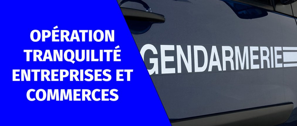 Opération tranquillité entreprises et commerces 